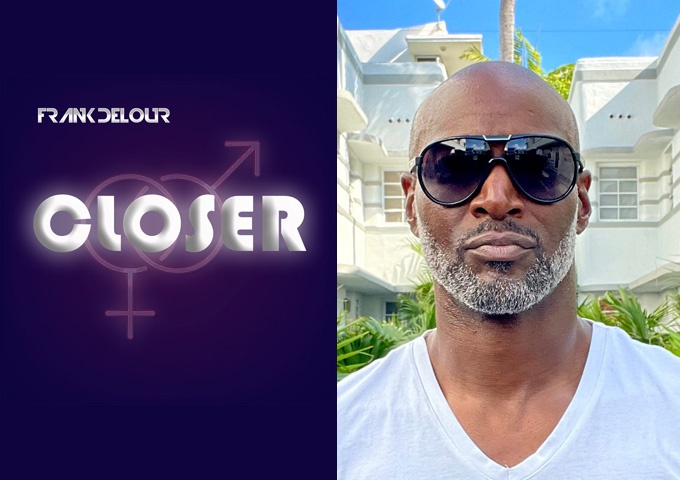 Frank Delour’s latest track “Closer” has been released through AfroTech Müzik