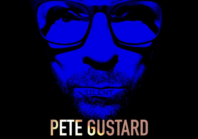 Pete Gustard – “Silent” EP has grandiose musical ambitions!