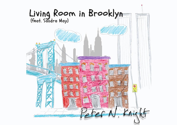 Peter N. Knight – “Living Room in Brooklyn” ft. Sandra May – Intertwined songwriting