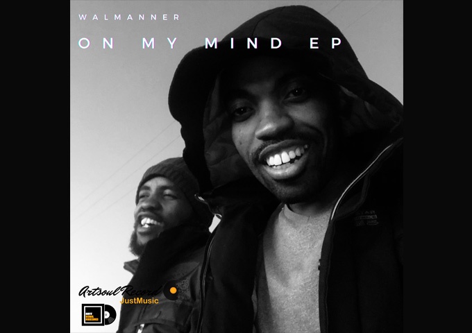 Walmanner – “On My Mind” has depth, dimension and flow!