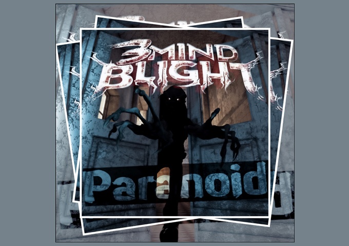 3Mind Blight – “Paranoid” – faultless vocal performances interweave into something menacing and groovy