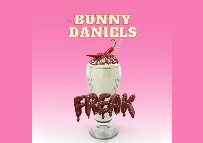 Multi-talented R&B singer Bunny Daniels is back with her single “Freak”