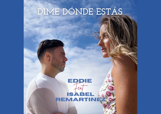 Spanish Singer Isabel Remartinez Collaborates with Producer-Musician Eddie on New Single