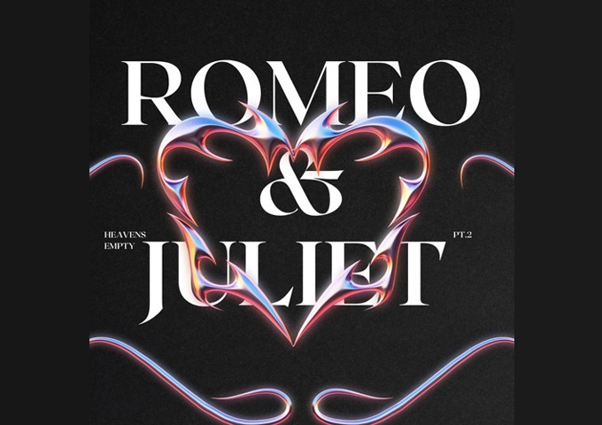Heavens Empty – “Romeo & Juliet PT.2” – a signature sound, honed to a razor-sharp precision!