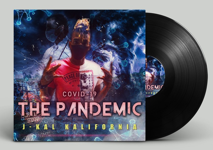 J-KaL Kalifornia – “Covid-19 The Pandemic” solidifies himself as an elite, underground rapper