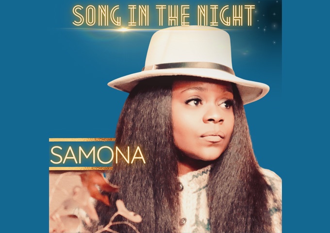 Samona – “Song In The Night” highlights all of her tremendous singer-songwriting skills