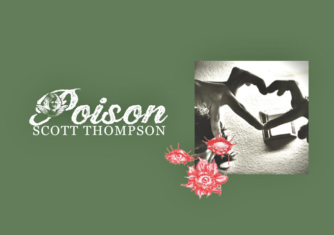 Scott Thompson – “Poison” is expertly crafted!