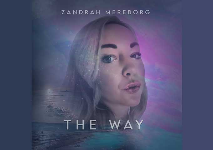 Zandrah Mereborg – “The Way” – immersive vocals and upbeat instrumentation