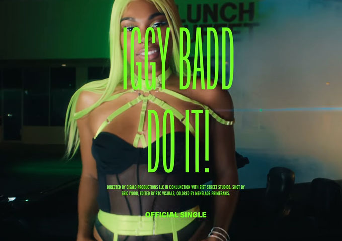 Iggy Badd – “Do It” delivers her and bold and brash attitude!