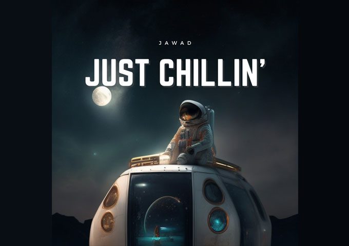 Jawad – ‘Just Chillin’ is at once deeply immersive and all-embracing