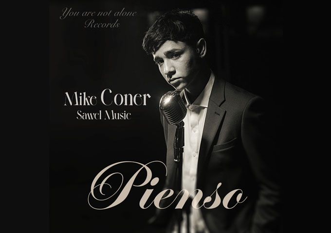Mike Coner – ‘Pienso’ – Illuminating the Music Scene with his Soulful Lyrics and Mesmerizing Voice