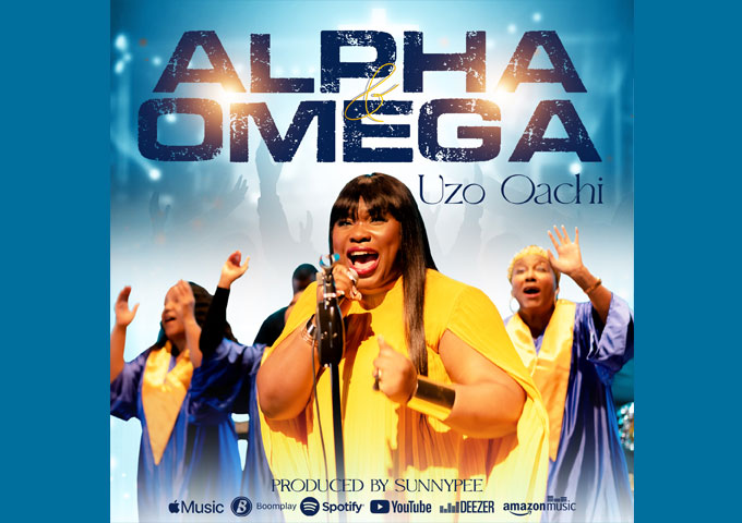 Uzo Oachi – “Alpha and Omega” – Merging Cultures and Uniting Souls Through Music