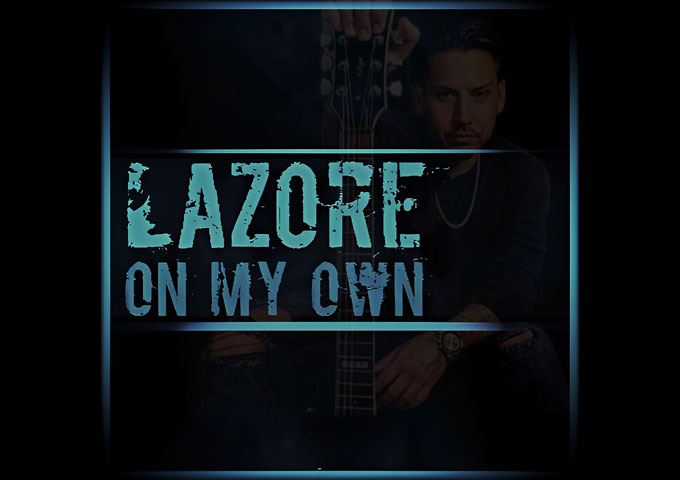 Lazore’s ‘On My Own’: The Anthem of Self-Discovery and Healing