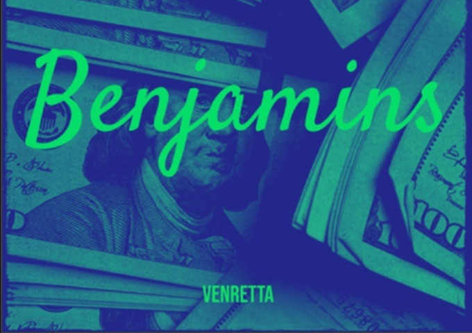 Money Moves and Musical Grooves: Venretta’s “Benjamins”