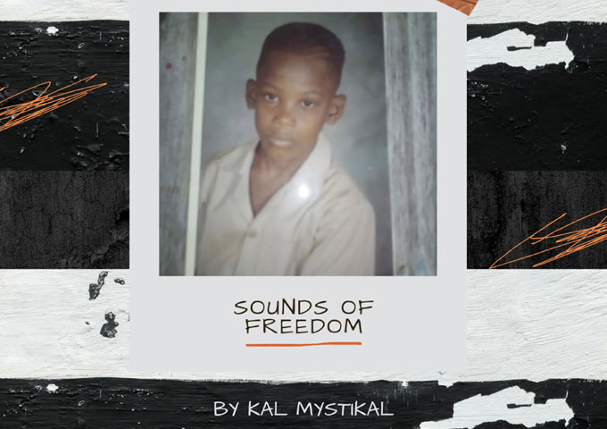 The Wait is Over: Kal Mystikal Drops ‘SOUNDS OF FREEDOM’