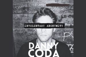 Alt Rocker Danny Coda Drops “Involuntary Anonymity”