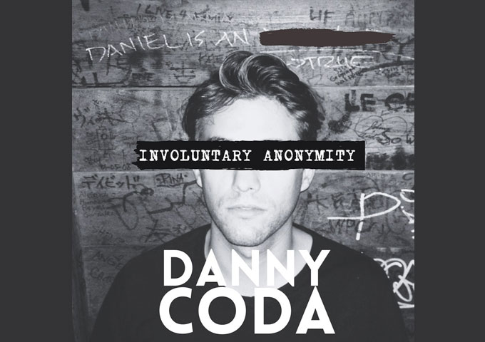 Alt Rocker Danny Coda Drops “Involuntary Anonymity”