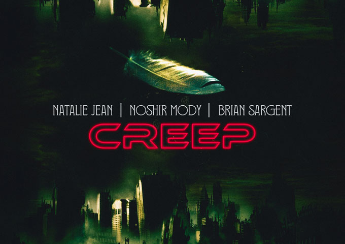 Natalie Jean, Noshir Mody, and Brian Sargent Redefine Radiohead’s “Creep” in a Bold New Cover