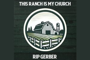 Rip Gerber Honors Eric Church with New Single “This Ranch Is My Church”