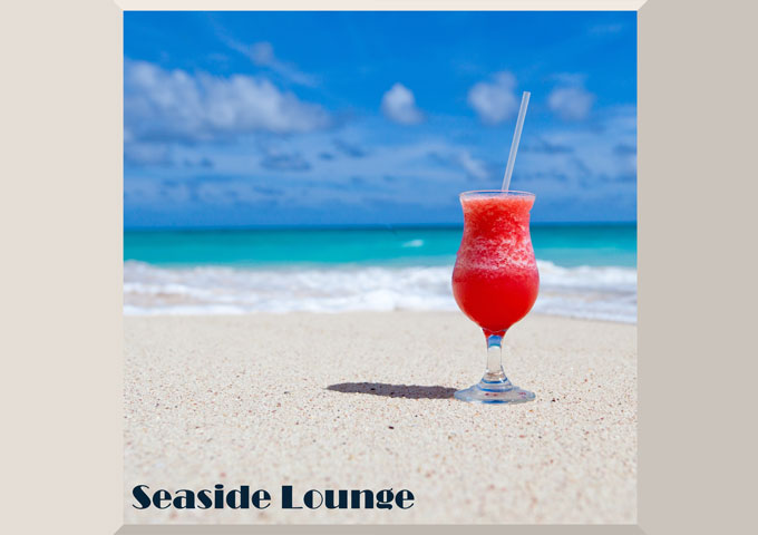 Seashore Café’s “Seaside Lounge” – A Chillout Masterpiece That Transports You to Paradise