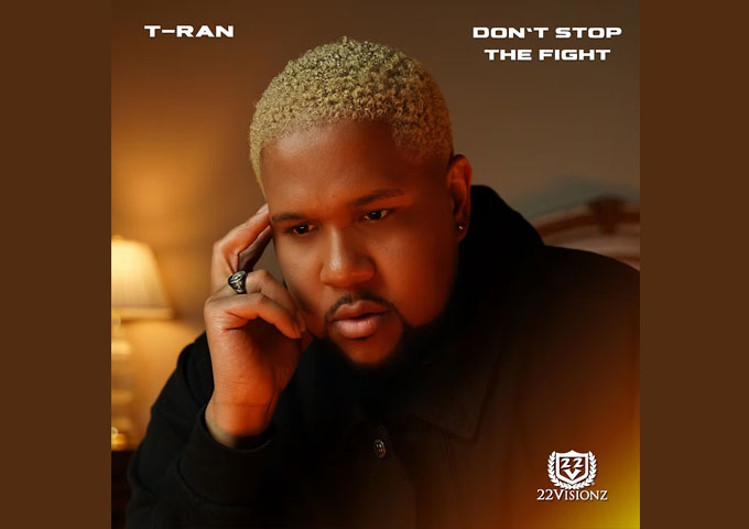 T-RAN Releases Cinematic Gospel Anthem “Don’t Stop The Fight” as a Call to Persevere
