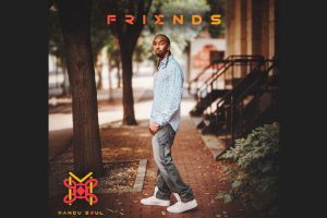 Mandu Soul Explores Nostalgia and Heartbreak in the Warm Glow of “Friends”