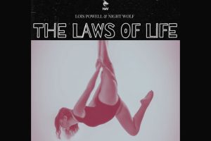 Lois Powell & Night Wolf’s “The Laws Of Life” Turns Quiet Reflection into Emotional Strength