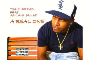 Take Bread Drops “A Real One” Featuring Ahlani Janae Ahead of Flava EP