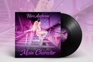 Breaking Barriers and Breaking Into Music: Hera Anderson Talks Debut Single “Main Character” and What Comes Next