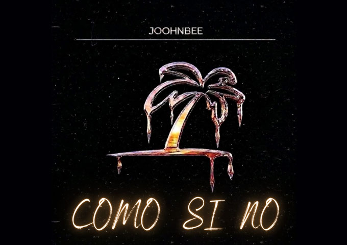 “Como Si No” Marks a Major Career Milestone for JoohnBEE