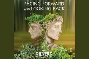 The SILVERS Celebrate Growth, Collaboration, and New Beginnings on Latest Album “Facing Forward And Looking Back”