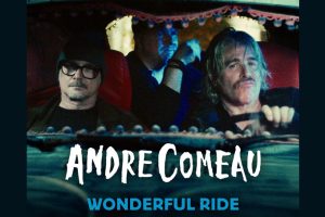 Andre Comeau Finds His Fortune in “Wonderful Ride”